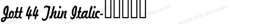 Jott 44 Thin Italic字体转换
